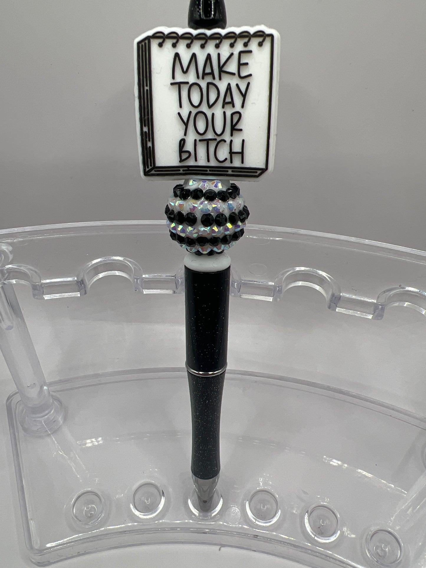 Make Today you bitch beaded pen