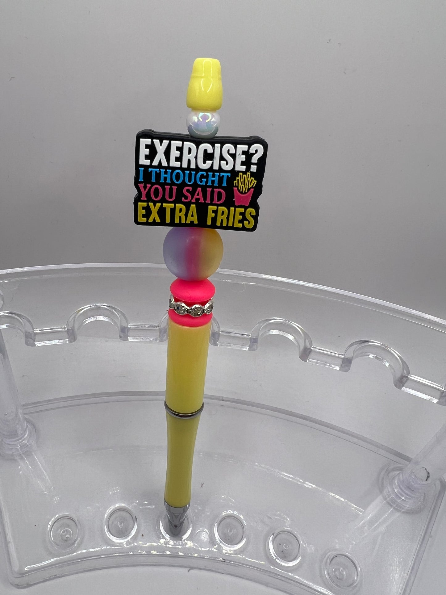 Exercise I thought you said extra fries beaded pen