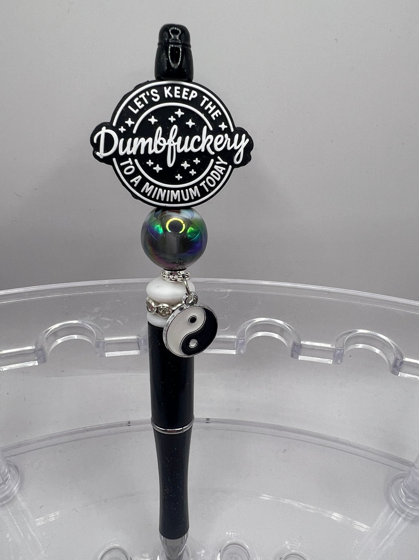 Let’s keep the dumb Fuckery to a minimum today beaded pen