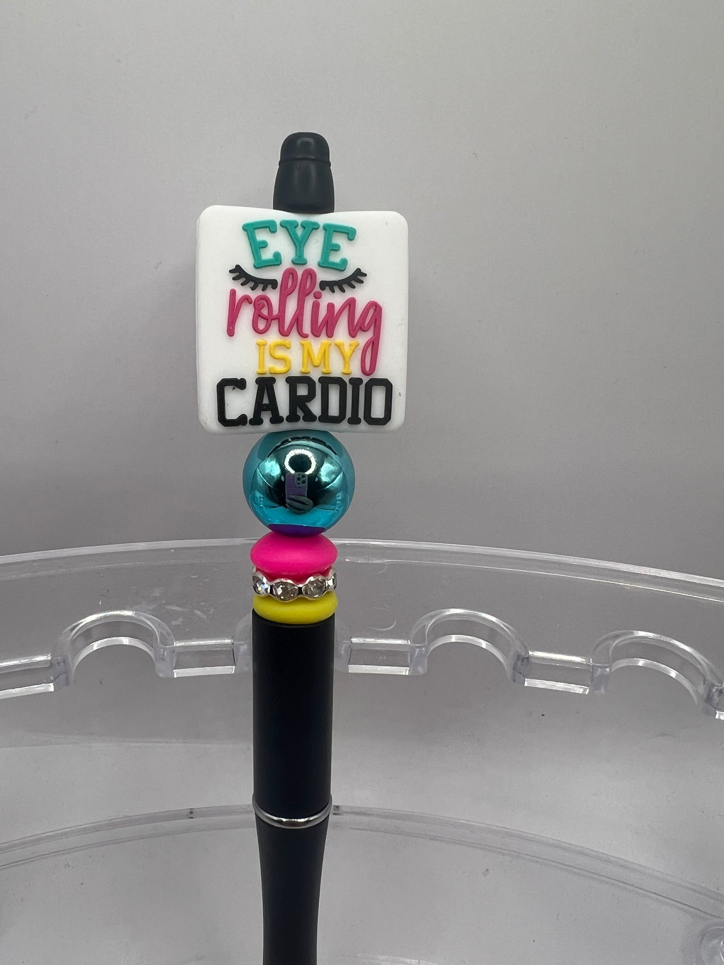 Eye rolling is my cardio beaded pen