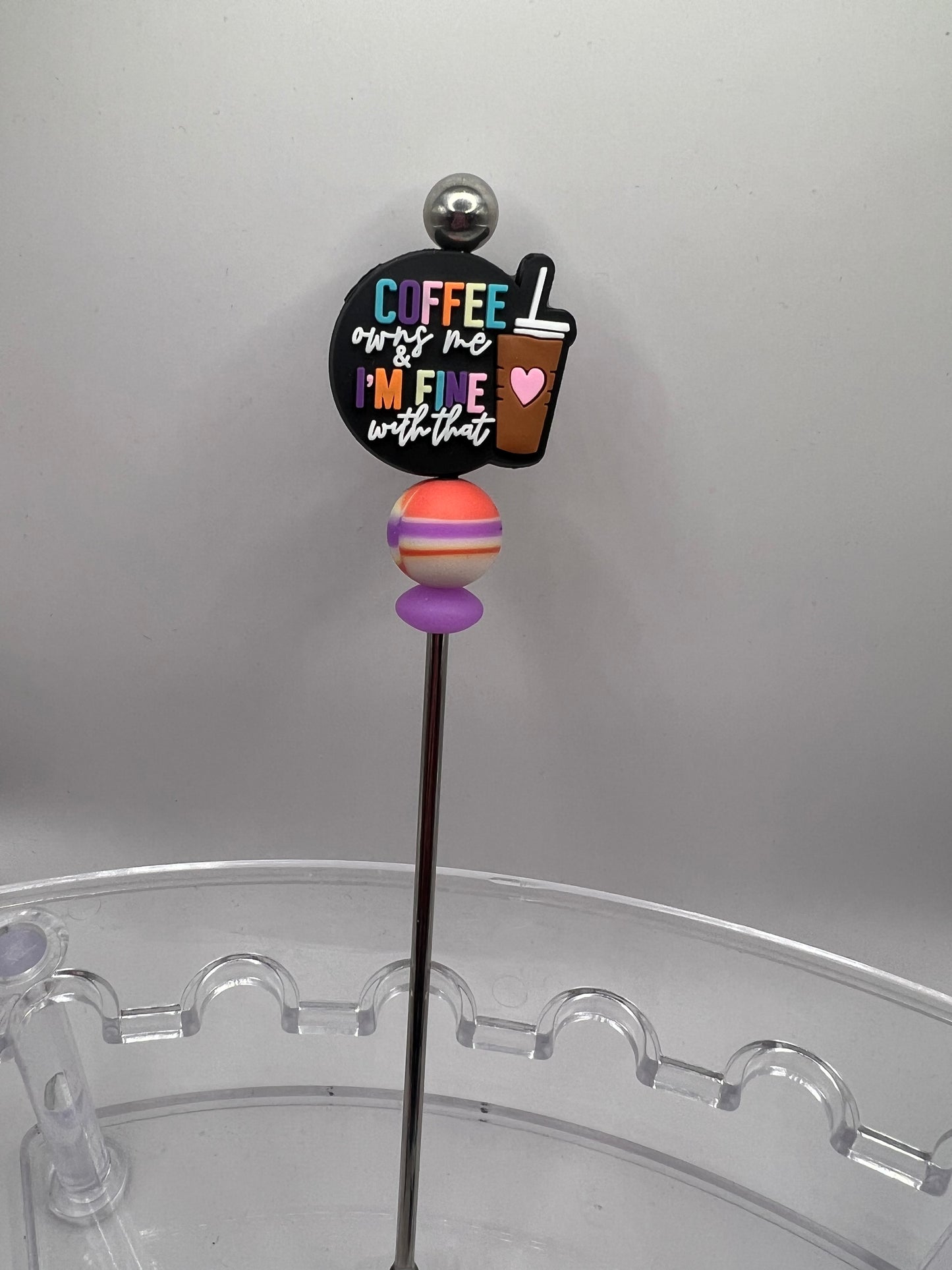 Coffee owns me and I’m OK with that Beaded Stir Stick