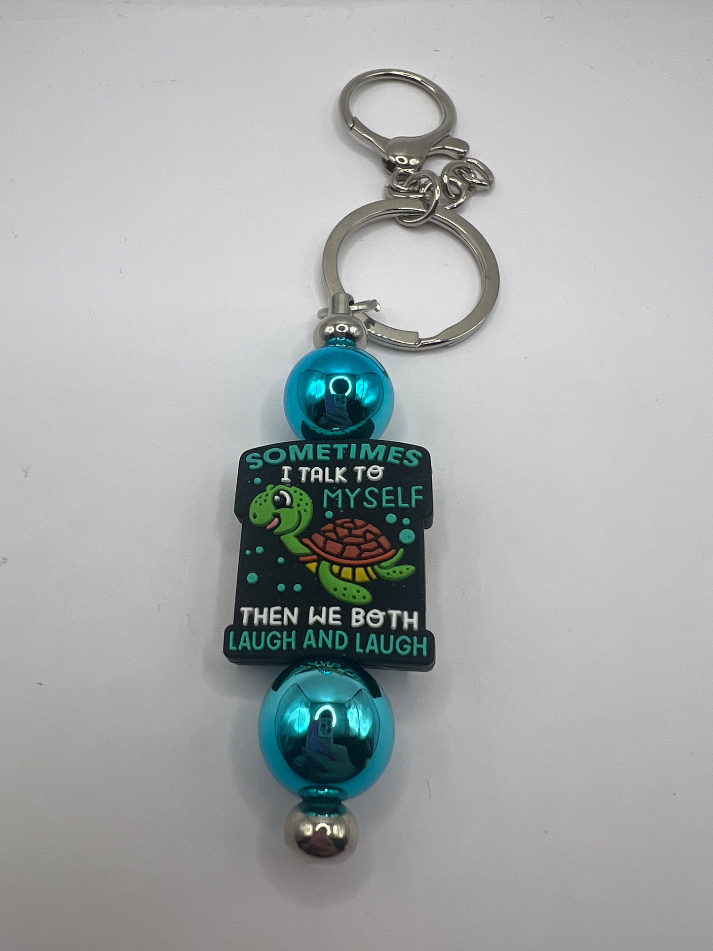 But sometimes I talk to myself and then we both laugh keychain