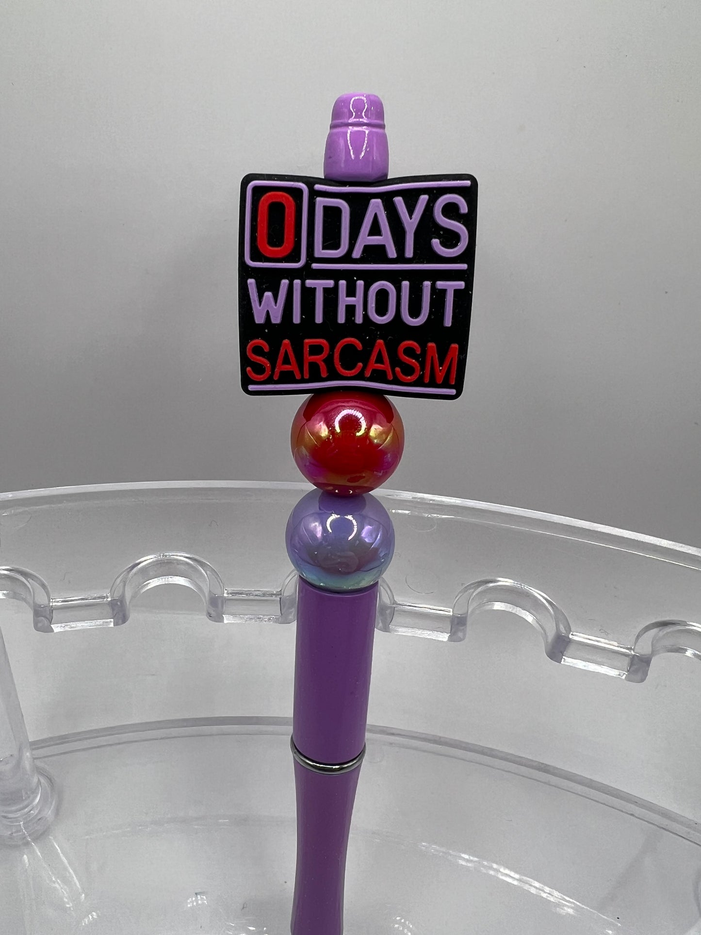 Zero days without sarcasm beaded pen