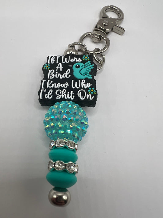 If I were a bird, I know who I’d  shit on Key  Chain