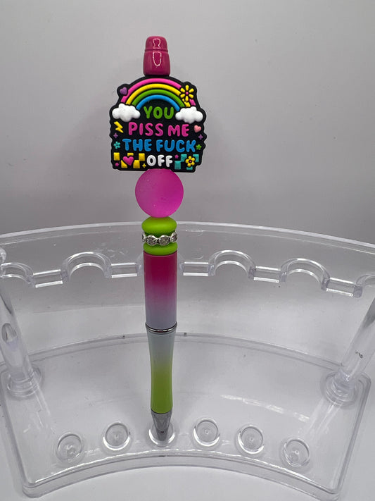 You pissed me the fuck off beaded pen