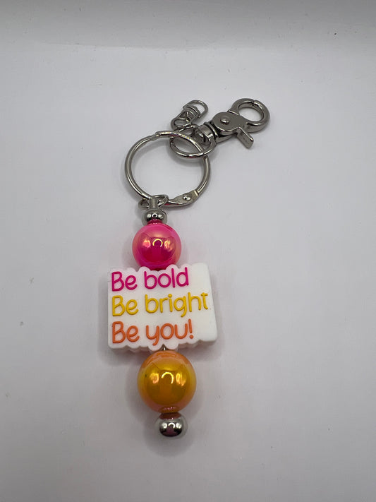 Be bold be bright be you keychain