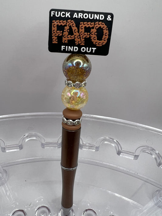 Fuck around and find out Beaded Pen