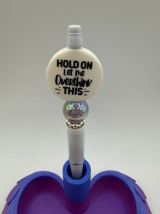 Hold on let me overthink this beaded Pen
