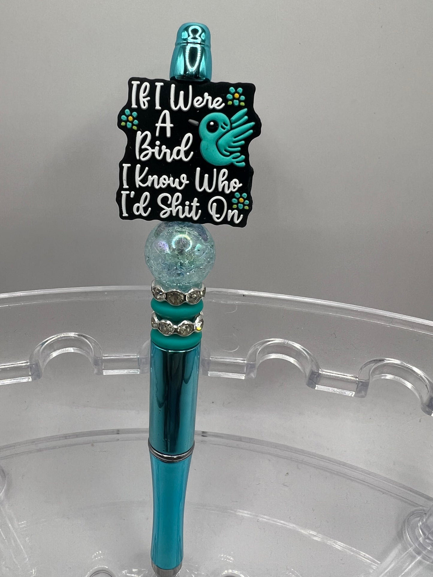 If I were a bird, I I know who I’d shit on pen