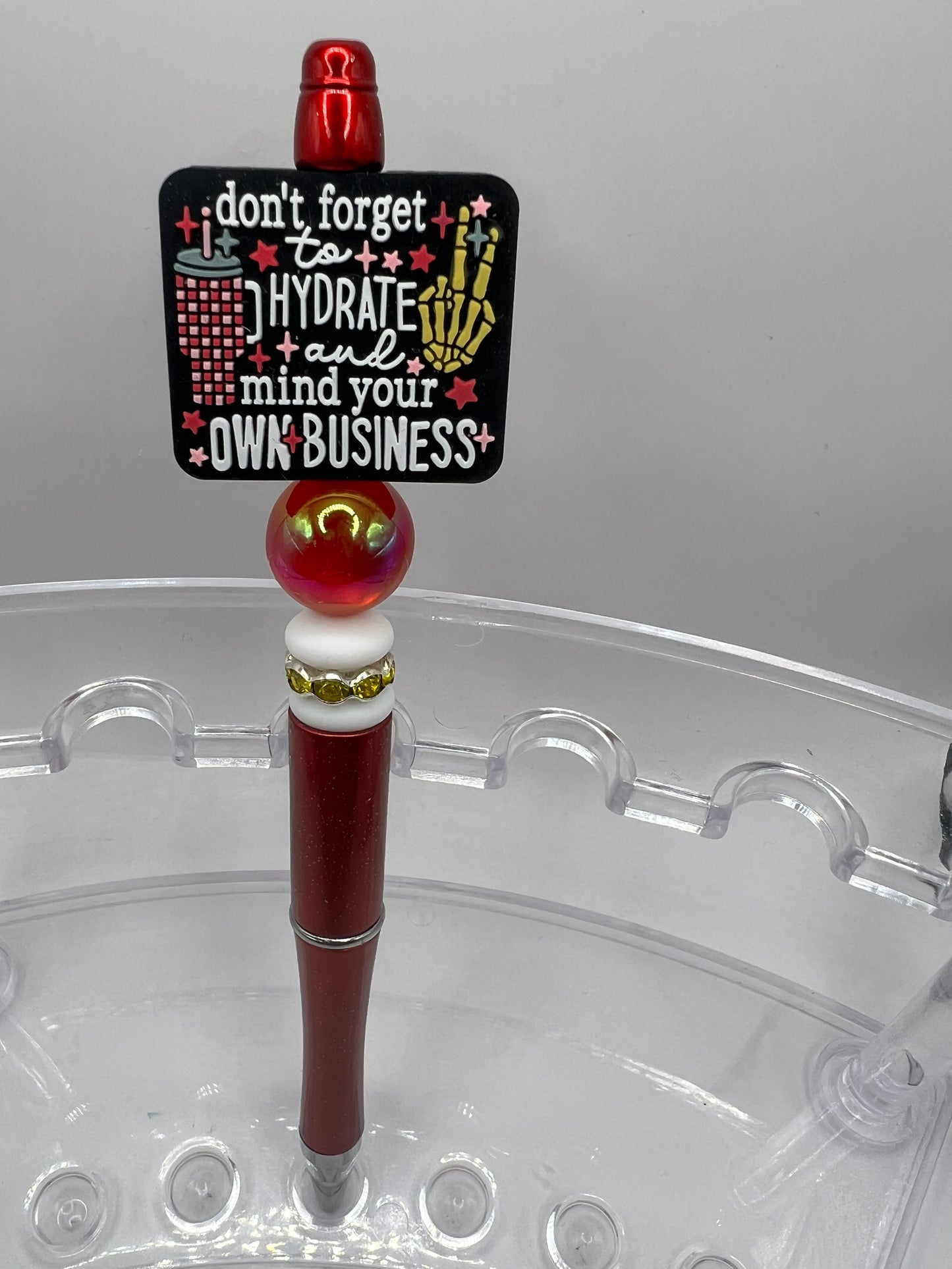 Don’t forget to hydrate in mind your own business beaded pen